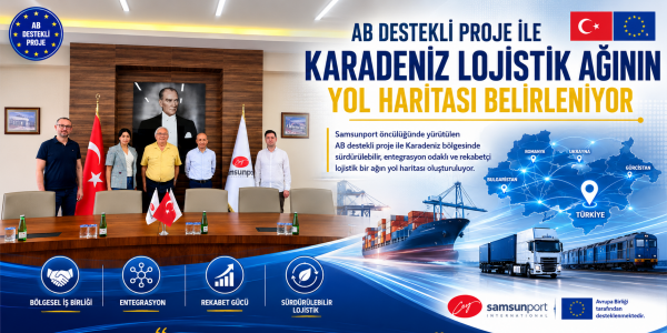 AB Destekli Proje ile Karadeniz Lojistik Ağının Yol Haritası Belirleniyor